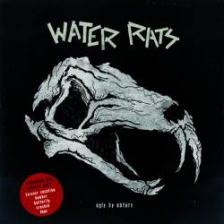 Water Rats : Ugly by Nature